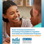 States' Growing Commitment to Preventing Young Children's Expulsion from Early Care and Education Programs: Results of a 50-state policy survey report cover